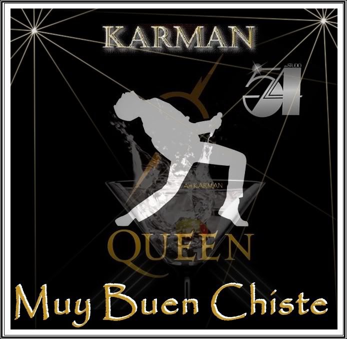 KARMANQUEEN6muybuenchiste.jpg BUEN CHISTE picture by KARMANSTUDIO542010