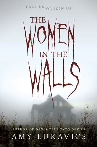 The Women in the Walls by Amy Lukavics Blog Tour