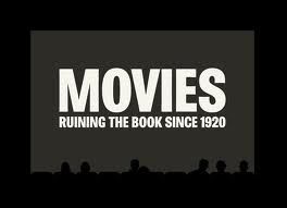 Movies Ruin Books