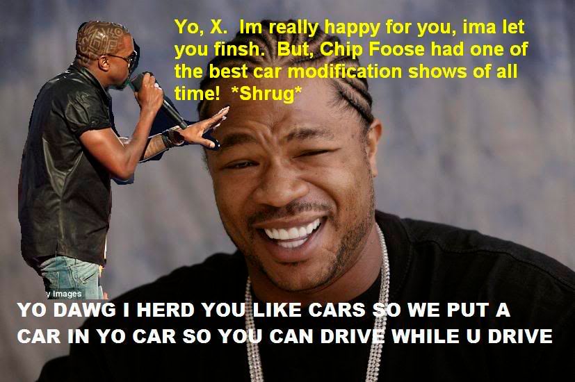 imma-let-you-finish-xzibit.jpg