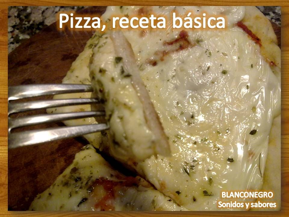 Pizza, receta básica Pizza, receta básica