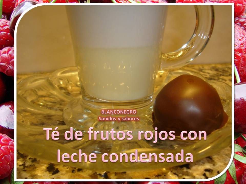 Té de frutos rojos con leche condensada Té de frutos rojos con leche condensada