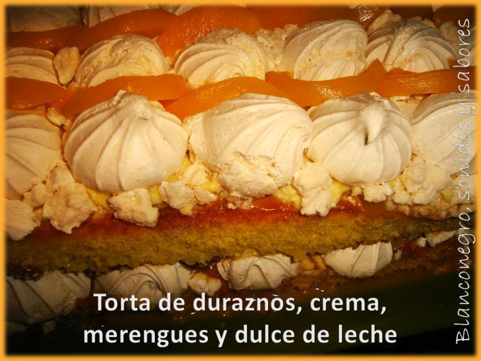 Torta de duraznos, crema, merengues y dulce de leche Torta de duraznos, crema, merengues y dulce de leche